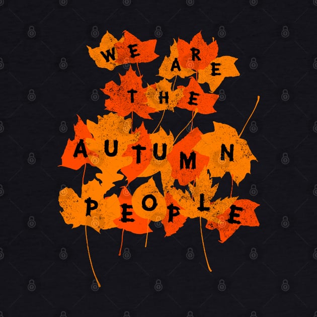 We Are the Autumn People by Chad Savage